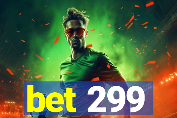 bet 299